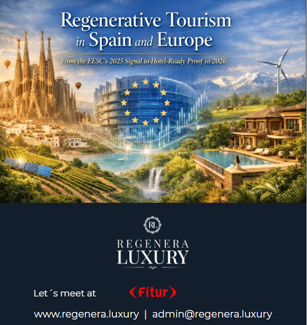 Regenerative Tourism in Spain and Europe: From the EESC’s 2025 Signal to Hotel-Ready Proof in 2026